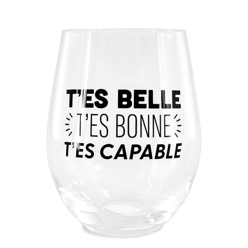Wine glass without stem - You're beautiful, you're good, you're capable